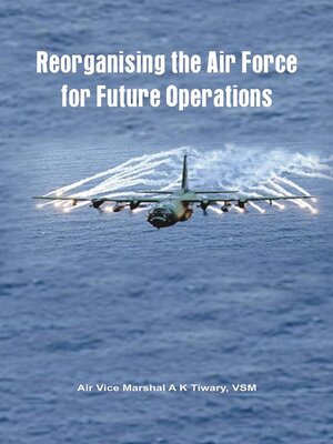 cover image of Reorganising the Air Force for Future Operations